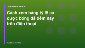 Read more about the article Cách xem bảng tỷ lệ cá cược bóng đá đêm nay trên điện thoại