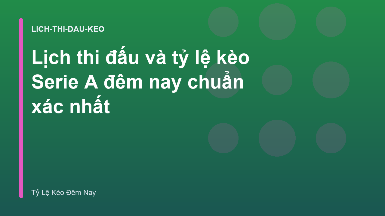 Read more about the article Lịch thi đấu và tỷ lệ kèo Serie A đêm nay chuẩn xác nhất